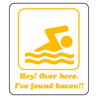 Hey! Over Here, I've Found Bacon! Sticker (Yellow)